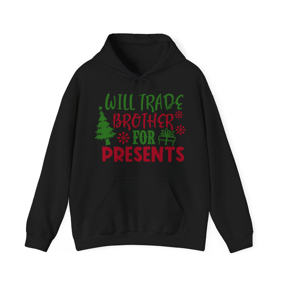 Will trade brother for presents Unisex Hoodie